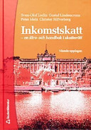 Inkomstskatt : en läro- och handbok i skatterätt; Sven-Olof Lodin; 2003