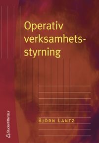 Operativ verksamhetsstyrning; Björn Lantz; 2003