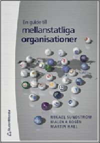 En guide till mellanstatliga organisationer; Mikael Sundström, Malena Rosén, Martin Hall; 2004
