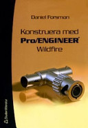 Konstruera med Pro/ENGINEER; Daniel Forsman; 2004