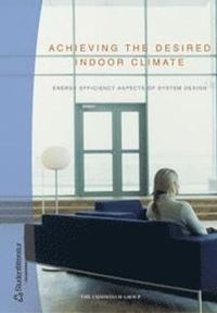 Achieving the desired indoor climate; Per Erik Nilsson; 2003