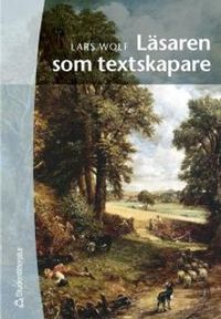 Läsaren som textskapare; Lars Wolf; 2004