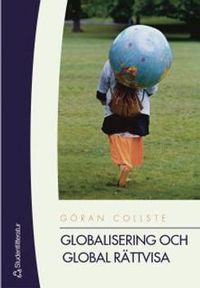 Globalisering och global rättvisa; Göran Collste; 2004