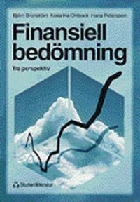 Finansiell bedömning - Tre perspektiv; Björn Brorström, Katarina Orrbeck, Hans Petersson; 1999