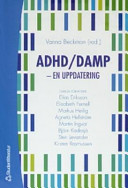 ADHD/DAMP : en uppdatering; Vanna Beckman; 2004