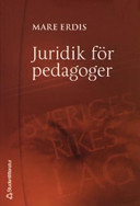 Juridik för pedagoger; Mare Erdis; 2004