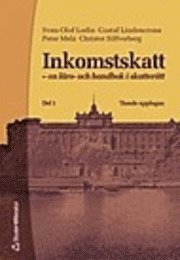 Inkomstskatt : en läro- och handbok i skatterätt. D. 1; Sven-Olof Lodin; 2005