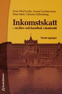 Inkomstskatt : en läro- och handbok i skatterätt; Sven-Olof Lodin; 2005