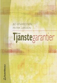 Tjänstegarantier; Bo Edvardsson, Patrik Larsson; 2004