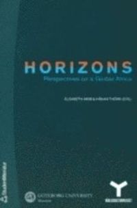 Horizons : Perspectives on Global Africa; Håkan Thörn, Elisabeth Abiri; 2005