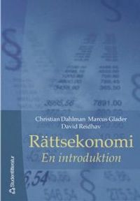 Rättsekonomi : en introduktion; Christian Dahlman, Marcus Glader, David Reidhav; 2004