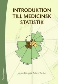 Introduktion till medicinsk statistik; Johan Bring, Adam Taube; 2006