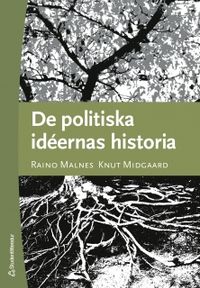 De politiska idéernas historia; Raino Malnes, Knut Midgaard; 2005