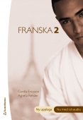 Franska. 2, Texter, ordlistor, grammatik och övningar; Gunilla Eriksson, Agneta Rehder; 2006