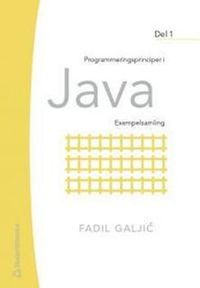 Programmeringsprinciper i Java : exempelsamling. D. 1; Fadil Galjic; 2005