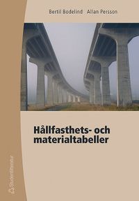Hållfasthets- och materialtabeller; Bertil Bodelind, Allan Persson; 2001
