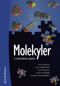 Molekyler i människans tjänst; Ulf Ellervik; 2005