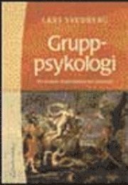 Gruppsykologi : om grupper, organisationer och ledarskap; Lars Svedberg; 2003