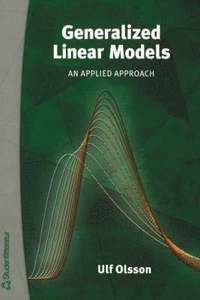 Generalized linear models - an applied approach; Ulf Olsson; 2002