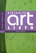 Biologisk artlista : svenska, engelska och latinska (vetenskapliga) namn; Ragnar Hall, Marie Widén; 2004