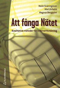 Att fånga nätet; Magnus Bergquist, Mia Lövheim, Malin Sveningsson; 2003