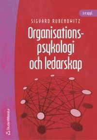 Organisationspsykologi och ledarskap; Sigvard Rubenowitz; 2004