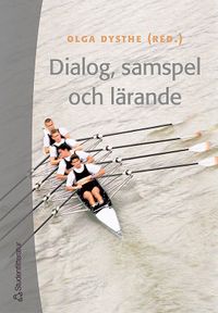 Dialog, samspel och lärande; Olga Dysthe, Eva Riesbeck; 2003