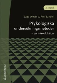 Psykologiska undersökningsmetoder - en introduktion; Lage Wedin, Rolf Sandell; 2004