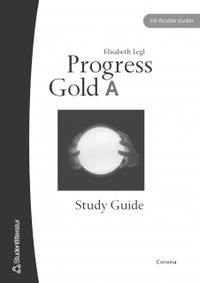 Progress Gold A - Study Guide; Elisabeth Legl; 2003