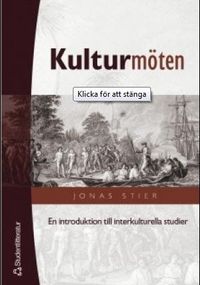 Kulturmöten : en introduktion till interkulturella studier; Jonas Stier; 2004