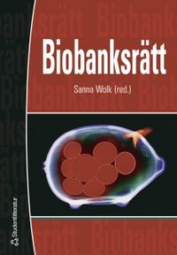 Biobanksrätt; Sanna Wolk; 2003