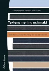 Textens mening och makt : metodbok i samhällsvetenskaplig text- och diskursanalys; Göran Bergström, Kristina Boréus; 2005