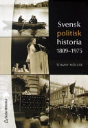 Svensk politisk historia 1809-1975; Tommy Möller; 2005