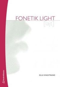 Fonetik light; Olle Engstrand; 2007