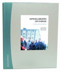 Samhällsboken om Sverige Lärarpärm med digital del - En basbok; Petra Axheimer, Bengt Tollstadius, Ingemar Öberg; 2006