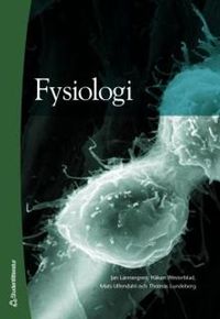 Fysiologi; Jan Lännergren, Håkan Westerblad, Mats Ulfendahl, Thomas Lundeberg; 2007