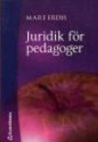 Juridik för pedagoger; Erdis, Mare; 2007
