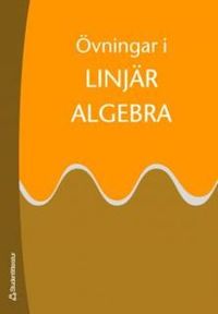 Övningar i linjär algebra; Matematiska institutionen; 2007