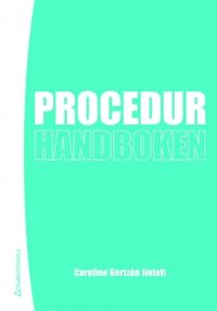 Procedurhandboken; Caroline Gertzén Jintoft; 2010