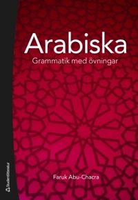 Arabiska : grammatik med övningar; Faruk Abu-Chacra; 2008