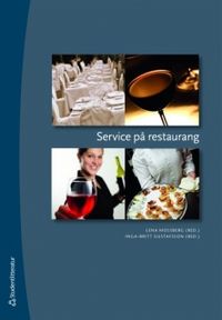 Service på restaurang; Lena Mossberg, Inga-Britt Gustafsson; 2008