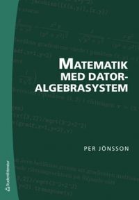 Matematik med datoralgebrasystem; Per Jönsson; 2008