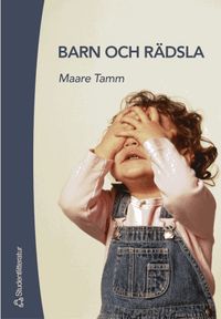 Barn och rädsla; Maare Tamm; 2003
