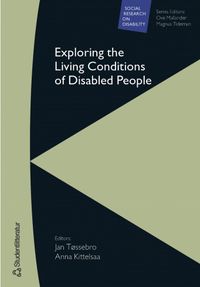 Exploring the Living Conditions of Disabled People; Jan Tøssebro, Anna M. Kittelsaa, Ove Mallander, Magnus Tideman; 2004