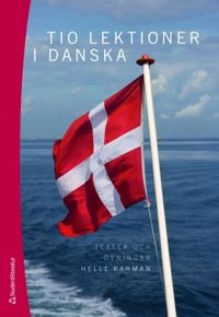 Tio lektioner i danska; Helle Karman; 2010