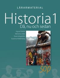 Historia 1 50p Lärarpaket - Digitalt + Tryckt; Ingvar Ededal, Weronica Ader, Sture Långström, Susanna Hedenborg; 2009