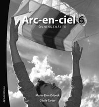 Arc-en-ciel 6 - övningshäfte 10-pack; Marie-Elen Osbeck, Cécile Tartar Jönsson; 2014