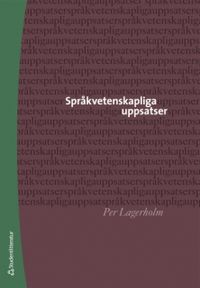 Språkvetenskapliga uppsatser; Per Lagerholm; 2010