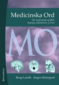 Medicinska Ord; Bengt Lundh, Jörgen Malmquist; 2009
