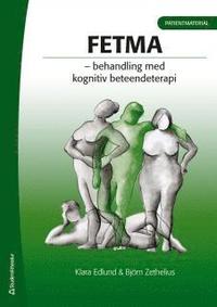 Fetma - paket del 1 och del 2; Klara Edlund, Björn Zethelius; 2009